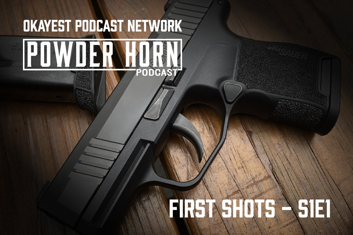 The Powder Horn Podcast | First Shots