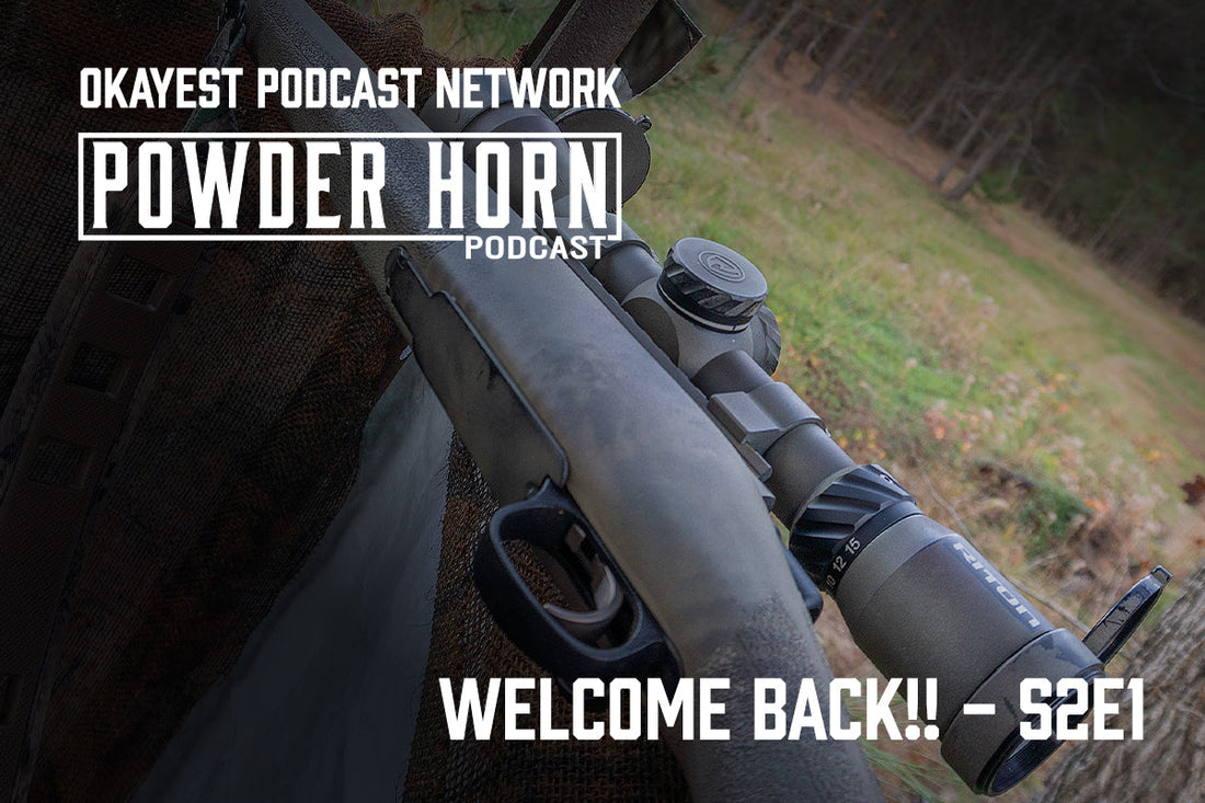 The Powder Horn Podcast | Season 2 - Welcome Back!!!