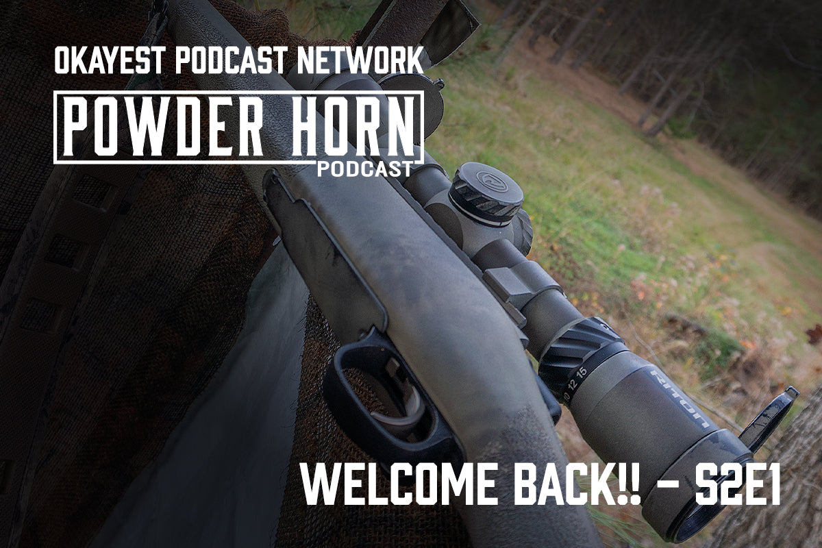 The Powder Horn Podcast | Season 2 - Welcome Back!!!