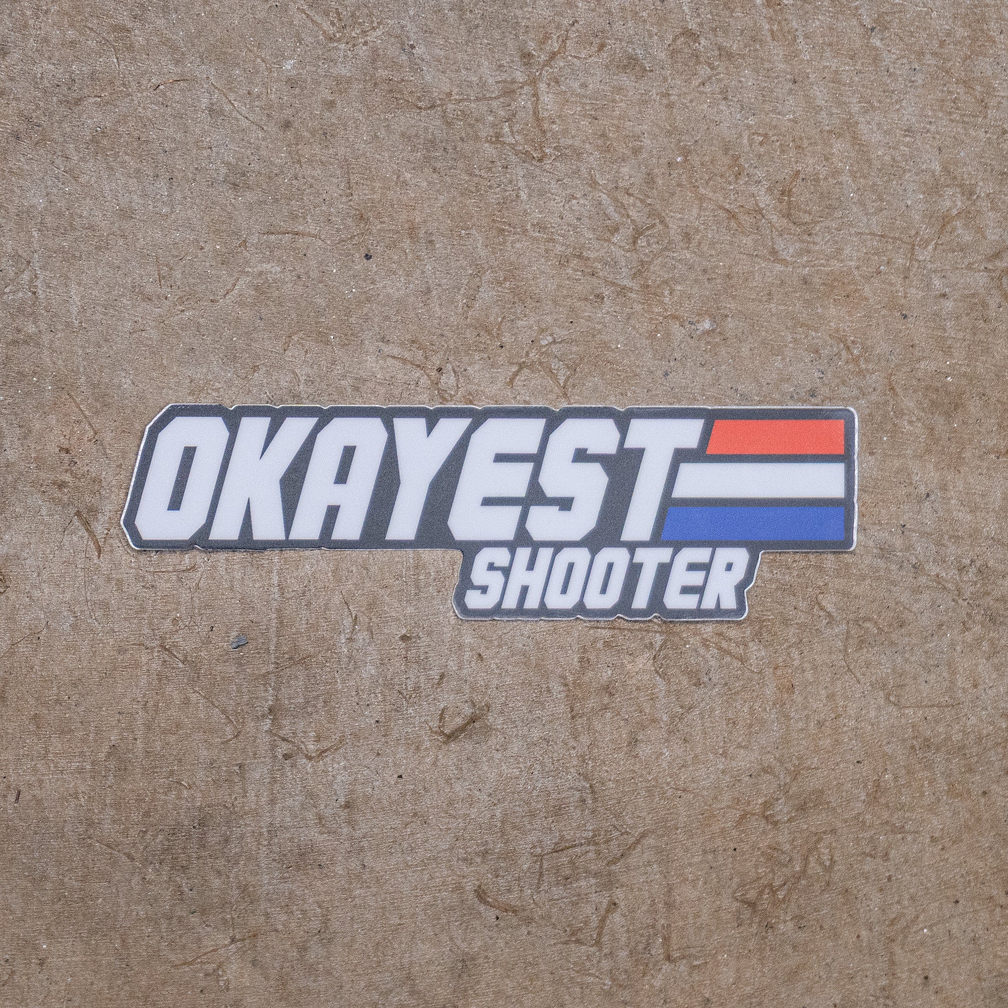 "Real Okayest" Okayest Shooter Sticker